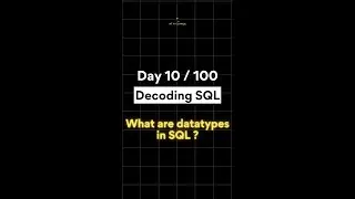 Datatypes in SQL | Day 10 / 100 - Decoding SQL #sql #database #ai  #schema #datatypes