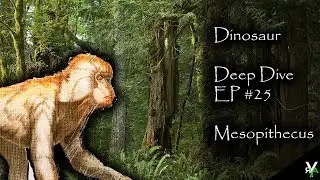 Dinosaur Deep Dive Ep #25: Mesopithecus