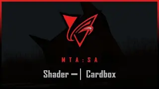 MTA:SA | Shader: Cardbox / Animation [Showcase/Sale]