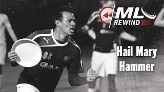 MLU Rewind: Hail Mary Hammer