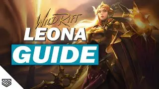 THE ULTIMATE LEONA GUIDE -  BUILD, ABILITIES, COMBOS TIPS & TRICKS and MORE! - Wild Rift Guides