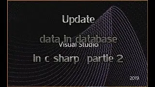 update data in database in c sharp  partie 2 - c# tutorial 6:  insert/save data to database