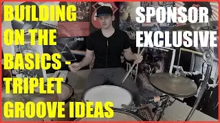 Building On The Basics - Triplet Groove Development