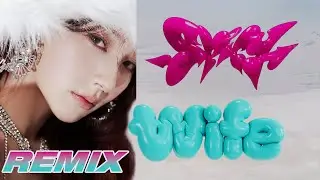 (여자)아이들((G)I-DLE) - 'Wife' (aespa Spicy Remix)