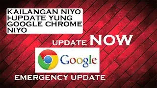 QUICK UPDATE GOOGLE CHROME EMERGENCY UPDATE l GOOGLE CHROME