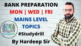 Bank Preparation - Mon | Wed | Fri - Mains Level Topics | 