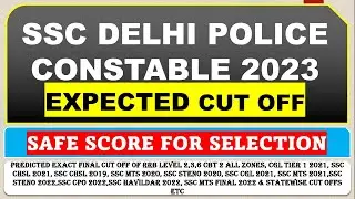 SSC DELHI POLICE 2023 EXPECTED CUT OFF - SAFE SCORE FOR SELECTION