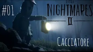 La FORESTA del CACCIATORE - Little Nightmares 2 #01