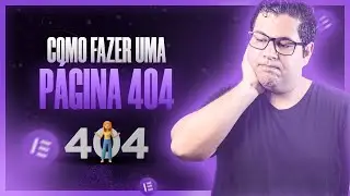 Como fazer uma PÁGINA 404 (ERRO) no ELEMENTOR