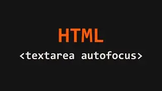 Textarea Autofocus Attribute HTML Example