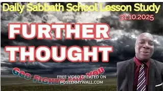 Further Thought | Daily Sabbath School Lesson Study 5 | Quarter 4 2025