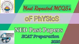 Most Repeated MCQ's Of Physics | MCAT/ECAT | NED Past papers | Dawood | ecat Past paper