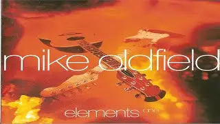 Mike Oldfield - Elements (One) / Hergest Ridge Excerpt
