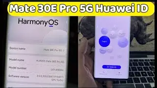Mate 30E Pro 5G 2023 LIO-AN00m HUAWEI ID Bypass Harmony OS 3.0.0