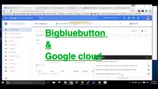 P1 - Bigbluebutton with real IP on google cloud - register and create google cloud machine