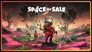 Space for Sale - PC Gameplay