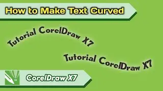 How To Make Text Curved [ Tutorial ] In CorelDraw X7