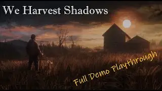 We Harvest Shadows - DEMO