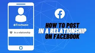 How to Post in a Relationship on Facebook | Change Relationship Status on Facebook