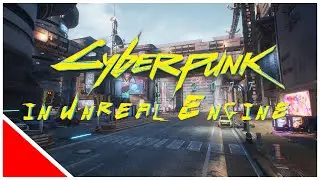 I recreated Cyberpunk in UnrealEngine 4