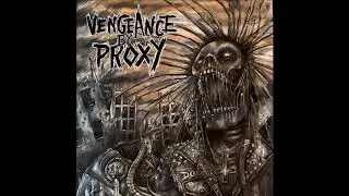 Vengeance By Proxy -  Crust Is Back In Town