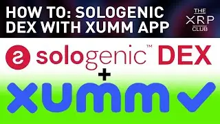 How to use the Sologenic DEX with XUMM (XAMAN) Add and remove a trustline, order types, buy and sell