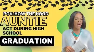 POV: How the hood auntie  act during the high school  graduation.🎓👨🏽‍🎓
