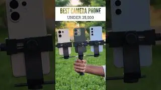 Top 3 Best Camera phones Under ₹30,000 to ₹35,000
