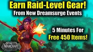 How to Get FREE 450 ilvl Gear From Dreamsurges!