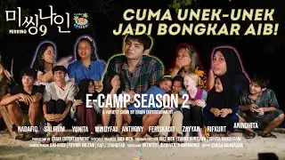TERLALU PEDAS KATA-KATANYA SAMPAI DIBIKIN NANGIS!| E-CAMP S2 EP.12
