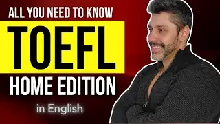 TOEFL Home Edition - All you need to know