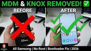 Remove Samsung MDM & KNOX Permanently | Knox Enrollment Service | Bootloader Fix | No Root 2026 ✅