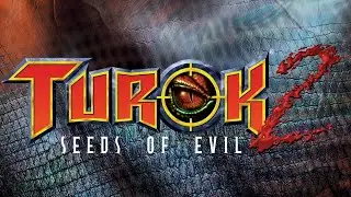 Turok 2: Seeds of Evil Remastered (River of Souls) Walkthrough