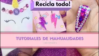 Compilación de 10 tutoriales de manualidades para reciclar todo!