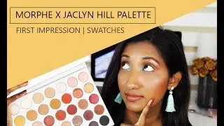 MORPHE X JACLYN HILL PALETTE | FIRST IMPRESSION | SWATCHES