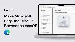 How to Make Microsoft Edge the Default Browser on macOS