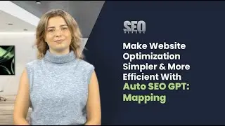 SEO Simplified: Achieve Higher Rankings with Auto SEO GPT: Mapping