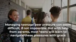 Teen Peer Pressure and How to Cope