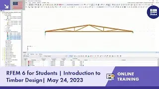 RFEM 6 for Students | Introduction to Timber Design| May 24, 2023