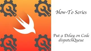 Swift 4 - put a delay on Code - using dispatchQueue