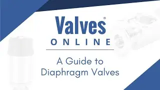A Guide To Diaphragm Valves