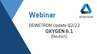 DEWETRON UPDATE Q2/22 - OXYGEN 6.1