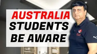 Australia Students Be Aware | Latest Update 2024 | Kapil Bhatia