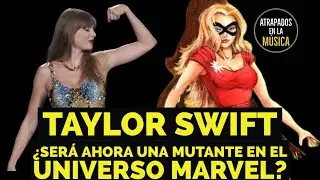 ¿Taylor Swift será una mutante en el universo Marvel? #taylorswift