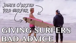 Jamie O' Brien Gets Bad Surfing Advice