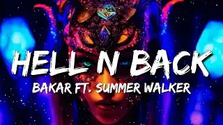 Bakar - Hell N Back feat. Summer Walker (Lyrics)