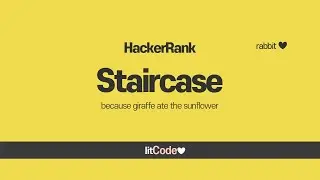 HackerRank - 6. Staircase Solution & Explanation