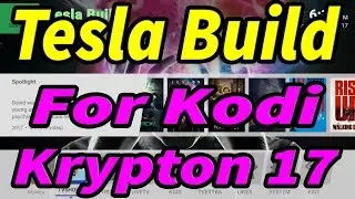 Tesla Build for Kodi 17 Krypton  - Hellenic TechTag