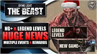 Full NG+ & Legend Level Details, Multiple Events & More - Dying Light: The Beast News & Patch Notes