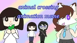Animal crossing | animation meme